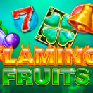 Flaming Fruits